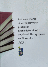 Aktuálne znenie cirkevnoprávnych predpisov ECAV 2021