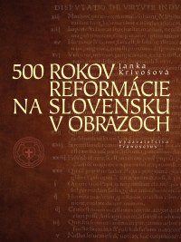 Detail 500 rokov reformácie na Slovensku v obrazoch