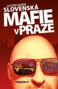 Slovenská mafia v Praze