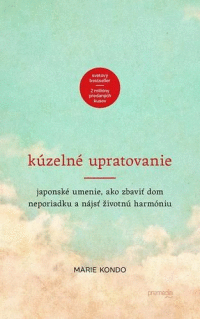 Kúzelné upratovanie -Japonské umenie,ako...