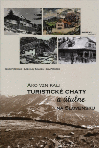 Detail Ako vznikli turistické chaty a útulne na Slovensku