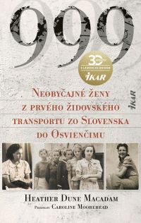 Detail 999 Neobyčajné ženy z prvého židovského transportu zo Slovenska do Osvienčimu