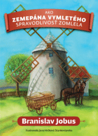 Detail Ako zemepána Vymletého spravodlivosť zomlela
