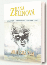 Anjelská zem - trilógia (Anjelská zem, Hora pokušenia, Dievočka, vstaň)