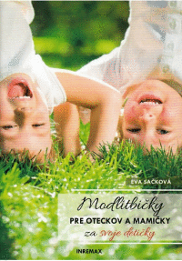 Detail Modlitbičky pre oteckov a mamičky za svoje detičky