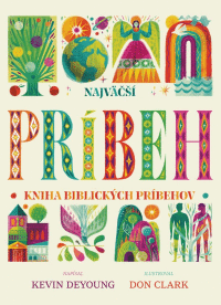 Detail Najväčší príbeh - kniha biblických príbehov