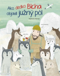 Detail Ako dedko Blcha objavil južný pól