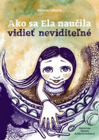 Detail Ako sa Ela naučila vidieť neviditeľné