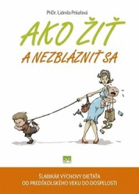 Detail Ako žiť a nezblázniť sa