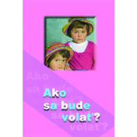 Ako sa bude volať?