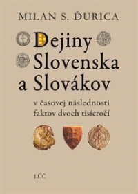 Detail Dejiny Slovenska a Slovákov v časovej následnosti faktov dvoch tisícročí