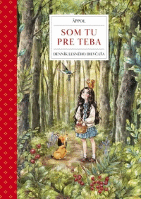 Detail Som tu pre teba: Denník lesného dievčaťa