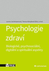 Detail Psychologie zdraví - Biologické,psychosociální,digitální a spirit.aspekty