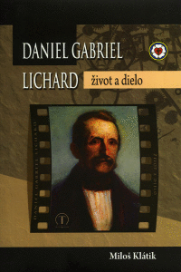 Daniel Gabriel Lichard: život a dielo