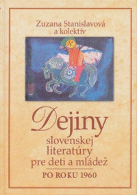 Detail Dejiny slovenskej literatúry pre deti a mládež po roku 1960