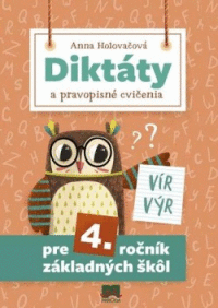 Diktáty a cvičenia pre 4. ročník základných škôl