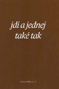Detail Jdi a jednej také tak