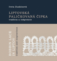 Liptovská paličkovaná čipka tradície a inšpirácie