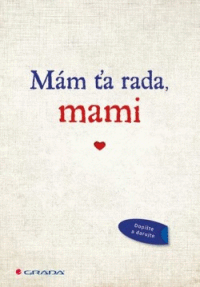 Detail Mám ťa rada, mami
