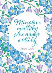 Minútové modlitby plné nádeje a útechy