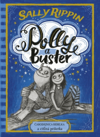 Polly a Buster: Čarodejnica rebelka a citlivá príšerka