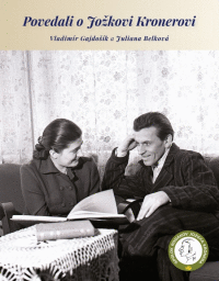 Povedali o Jožkovi Krónerovi