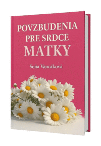 Povzbudenia pre srdce matky