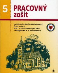 Pracovný zošit 5. ročník ZŠ - evanjelická náboženská výchova