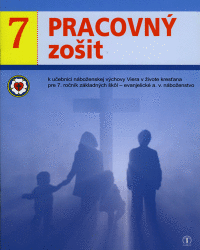 Pracovný zošit 7. ročník ZŠ - evanjelická náboženská výchova