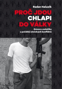 Proč jdou chlapi do války