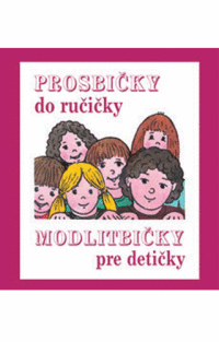 Detail Prosbičky do ručičky - modlitbičky pre detičky
