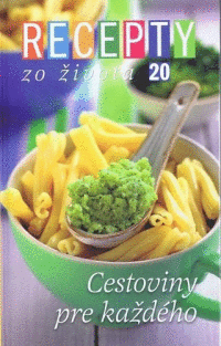 Detail Recepty zo života 20 - Cestoviny pre každého