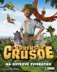 Robinson Crusoe - na ostrove zvieratiek