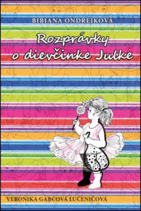 Rozprávky o dievčinke Julke