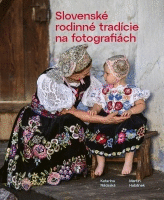 Detail Slovenské rodinné tradície na fotografiách