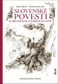 Detail Slovenské povesti o hradoch, zámkoch a iné