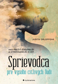 Detail Sprievodca pre vysoko citlivých ľudí