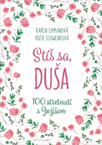 Detail Stíš sa duša - 100 stretnutí s Ježišom