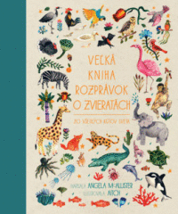 Detail Veľká kniha rozprávok o zvieratách zo všetkých kútov sveta