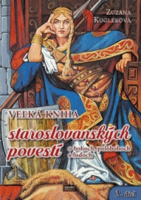 Detail Veľká kniha staroslovanských povestí o b