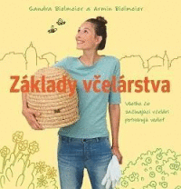 Základy včelárstva  Všetko čo začínajúci včelári potrebujú vedieť