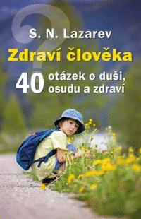 Detail Zdraví člověka 40 otázek o duši, osudu a zdraví