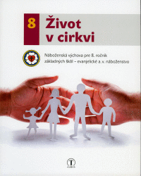 Detail Život v cirkvi 8. ročník evanjelická náboženská výchova