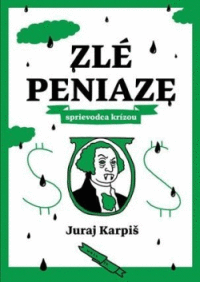 Zlé peniaze - sprievodca krízou